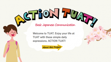 [TUAT] “ACTION TUAT!” Basic Japanese Communication
